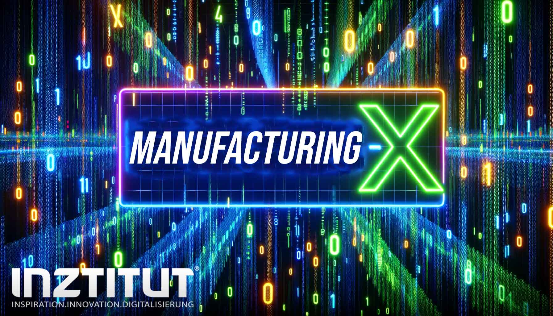 Manufacturing-X - Digitalisierung der Lieferketten in der Industrie
